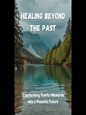 cover image of Healing Beyond the Past